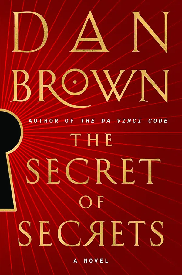 The Secret of Secrets
By Dan Brown
Doubleday
688 pp, $38.00