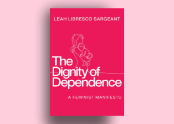 Cover for 'The Dignity of Dependence' by Sargeant