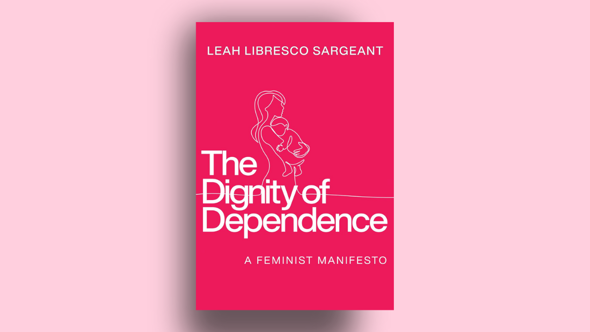 Cover for 'The Dignity of Dependence' by Sargeant