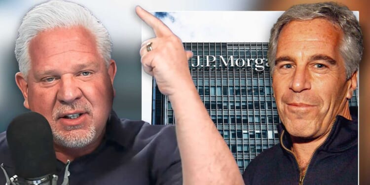 ‘A billion dollars' worth of exceptions’ — Glenn Beck: The REAL Epstein story isn’t the black book, it’s the bank