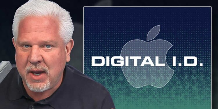 Glenn Beck sounds the alarm on Apple’s digital ID: ‘Control of absolutely everything’