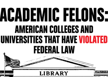 Academic Felons: American Colleges and Universities that Have Violated Federal Law