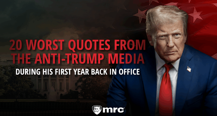 Media’s 20 Worst Anti-Trump Quotes From His First Year Back In Office